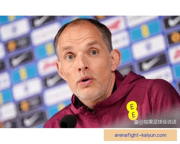 图赫尔战术趋势分析:近期球队表现稳健,战术调整具体成效显著 图赫尔战术趋势分析:近期球队表现稳健,战术调整具体成效显著